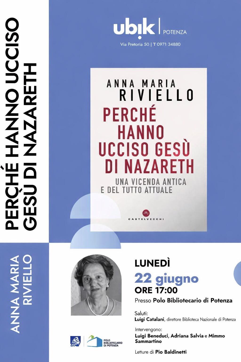 Perchè hanno ucciso Gesù di Nazareth - Anna Maria Riviello